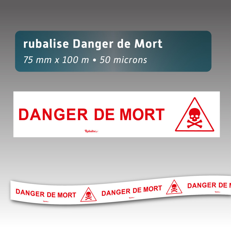 Rubalise Danger De Mort 75mm 100m